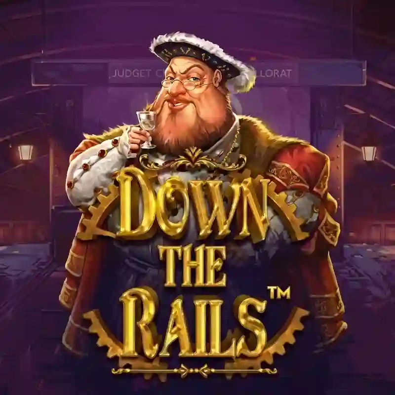 Down The Rails